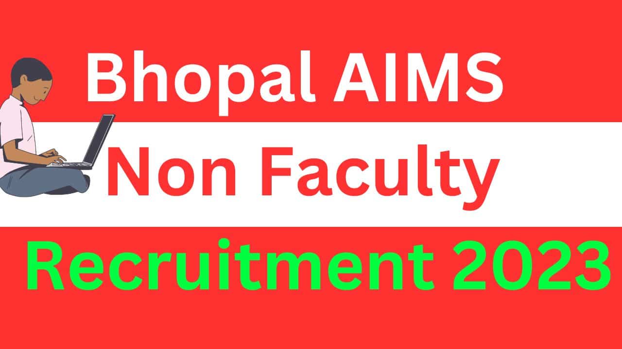 Bhopal AIIMS Non Faculty Recruitment